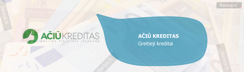 Ačiū kreditas greitųjų kreditų palūkanos