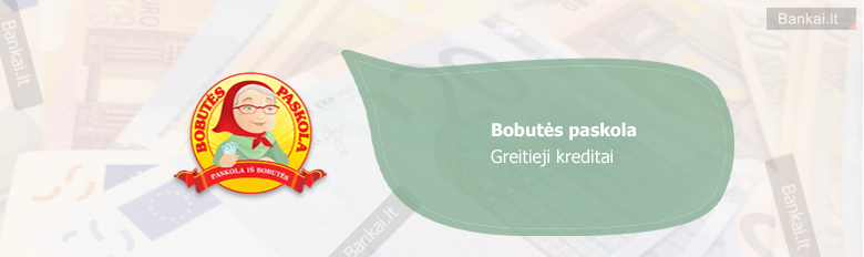 Bobutės paskola greitųjų kreditų palūkanos