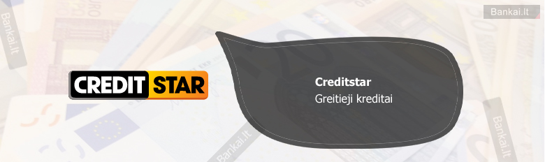 Creditstar greitųjų kreditų palūkanos