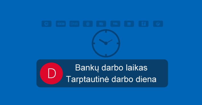 Bankų darbo laikas tarptautinės darbo dienos metu