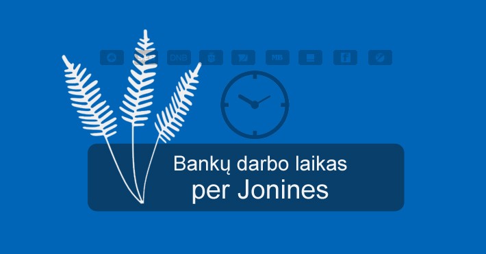 Bankų darbo laikas per Jonines