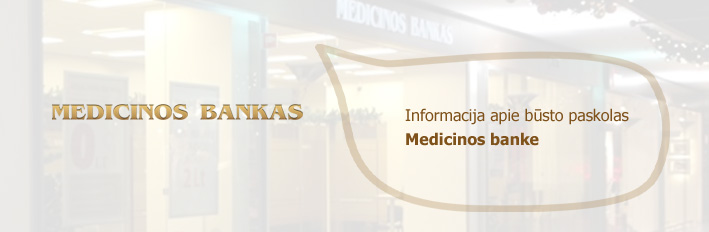 Medicinos banko būsto paskolos